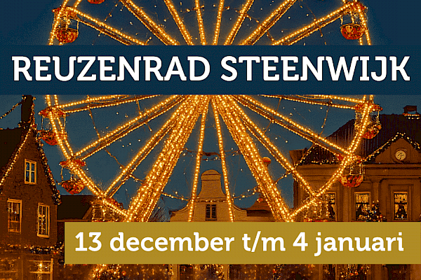 REUZENRAD STEENWIJK OPEN: 13 dec t/m 4 jan.